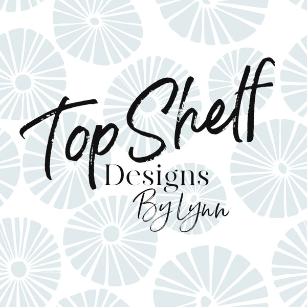 TopShelf Designs By Lynn